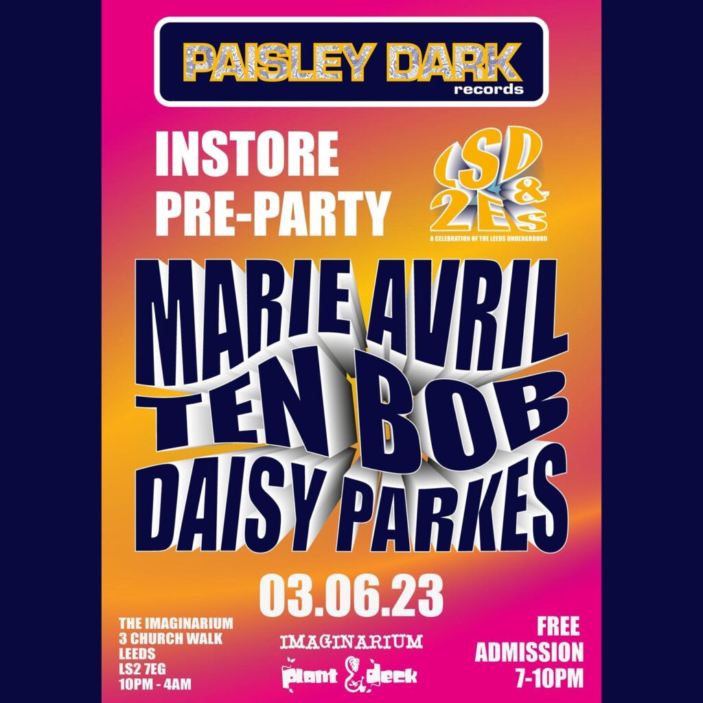 Paisley dark in-store pre-party at Plant & Deck, Imaginarium, Leeds 03/06/23 7pm - 10pm